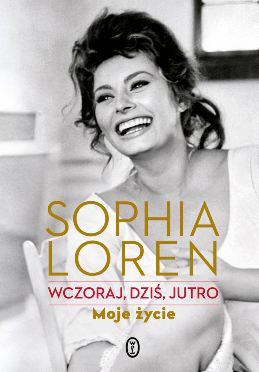 Sophia Loren Autobiografia Wczoraj dziś jutro Moje życie Książka dla kobiet