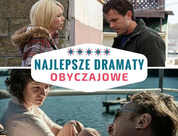 Najlepsze dramaty Filmy obyczajowe na wieczór warte obejrzenia Dobry dramat obyczajowy lista