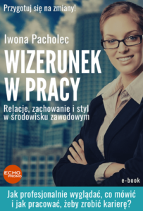 Wizerunek w pracy profesjonalny poradnik ebook książka